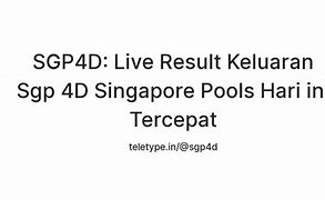 Keluaran Singapore Pools 4D Hari Ini